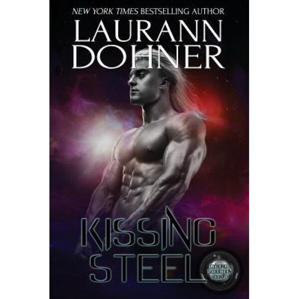 Kissing Steel, Laurann Dohner (Author)