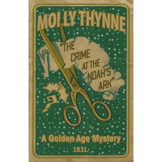 The Crime at the 'Noah's Ark': A Golden Age Mystery, Molly Thynne (Author)