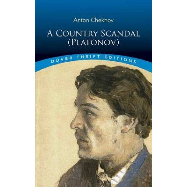 A Country Scandal (Platonov), Anton Pavlovich Chekhov (Author)