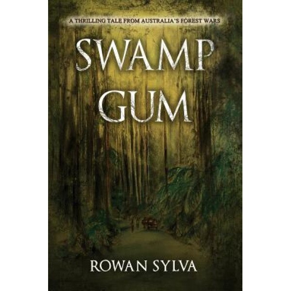 Swamp Gum, Rowan Sylva (Author)