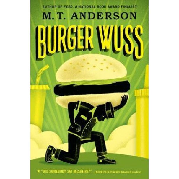Burger Wuss, M. T. Anderson (Author)