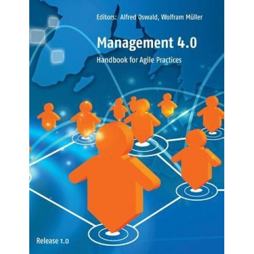 Management 4.0 - Alfred Oswald (Editor)