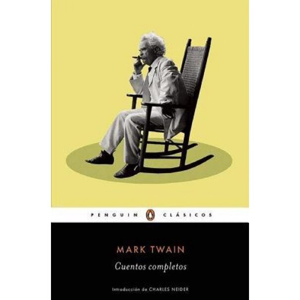 Cuentos Completos de Mark Twain / The Complete Short Stories of Mark Twain, Mark Twain (Author)