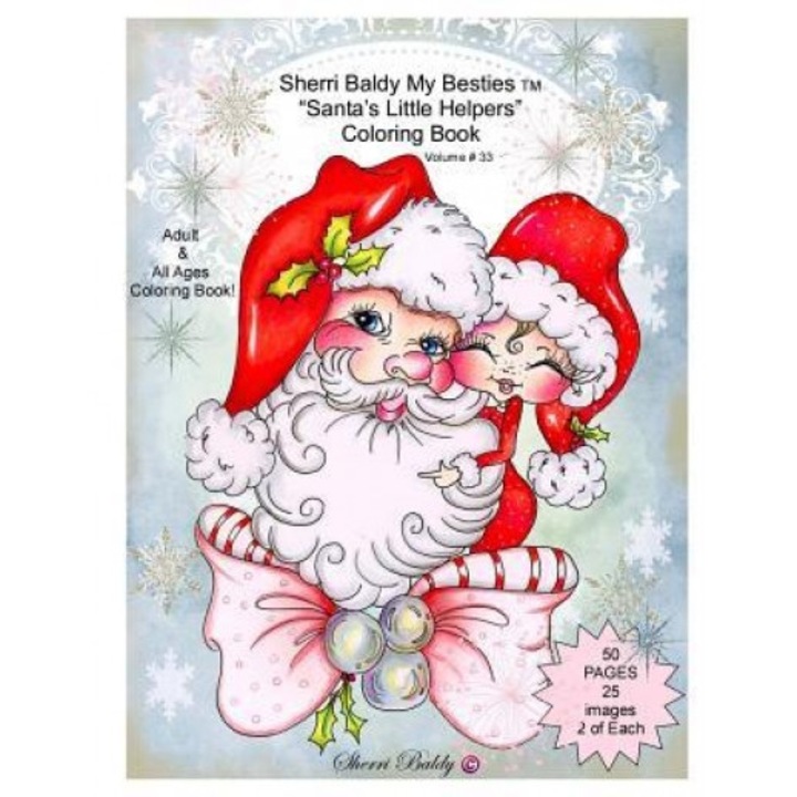 Sherri Baldy My Besties Santa's Little Helpers Coloring Book, Sherri Ann Baldy (Author)