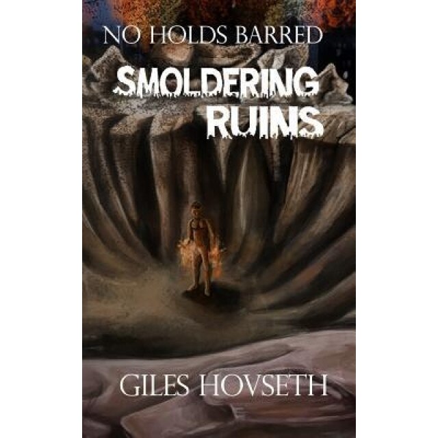 Smoldering Ruins, Giles Hovseth (Author)