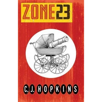 Zone 23, C. J. Hopkins (Author) Zone 23, C. J. Hopkins (Author)