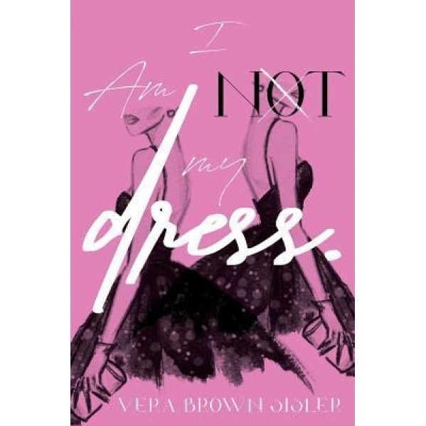 I Am Not My Dress, Vera Brown-Sisler (Author)