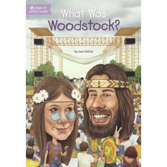 What Was Woodstock?, Joan Holub (Author)