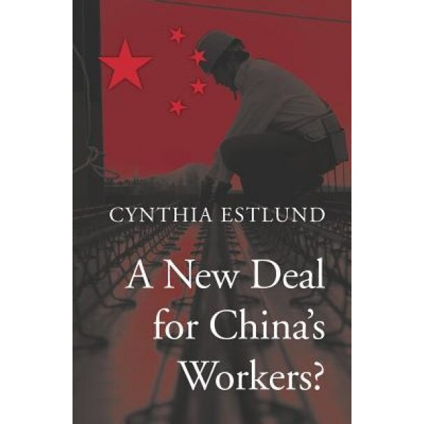 A New Deal for China's Workers?, Cynthia Estlund (Author)