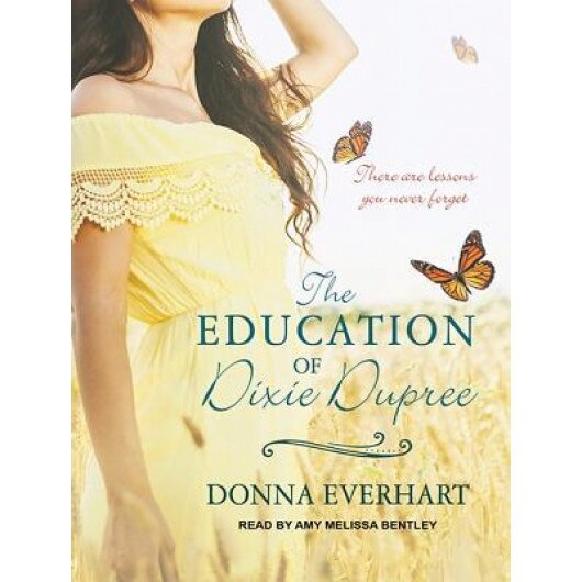 The Education of Dixie Dupree, Donna Everhart (Author)