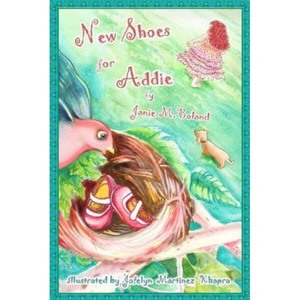 New Shoes for Addie, Janie M. Boland (Author)