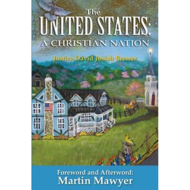 The United States: A Christian Nation, David Josiah Brewer (Author)