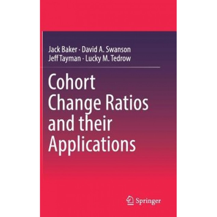 Cohort Change Ratios and Their Applications, Jack Baker (Author)