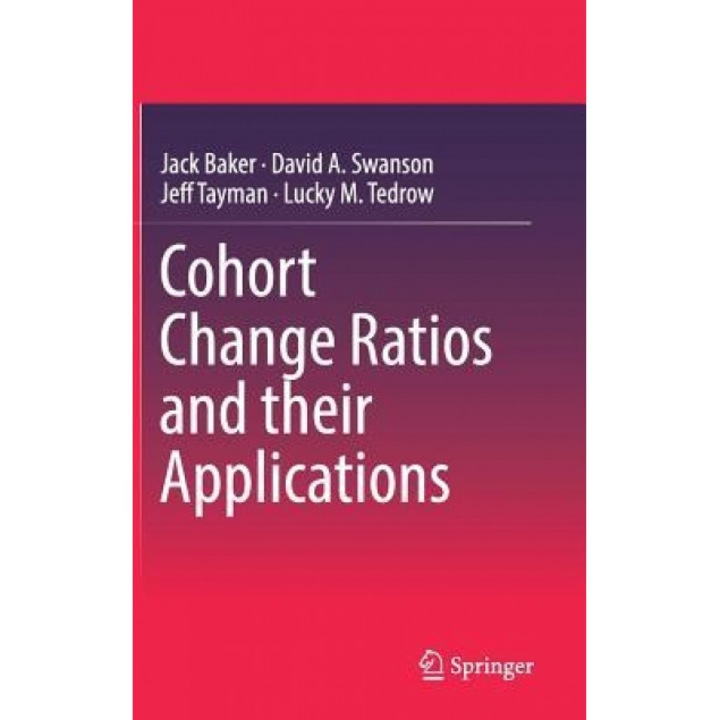 Cohort Change Ratios and Their Applications, Jack Baker (Author)