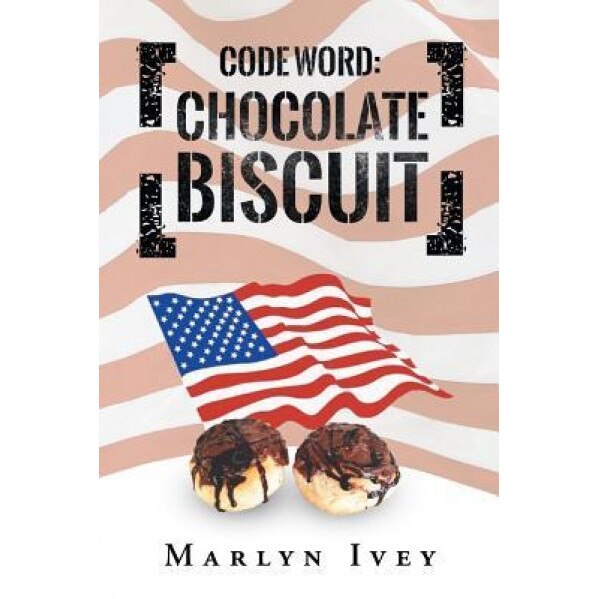 Code Word: Chocolate Biscuit, Marlyn Ivey (Author)