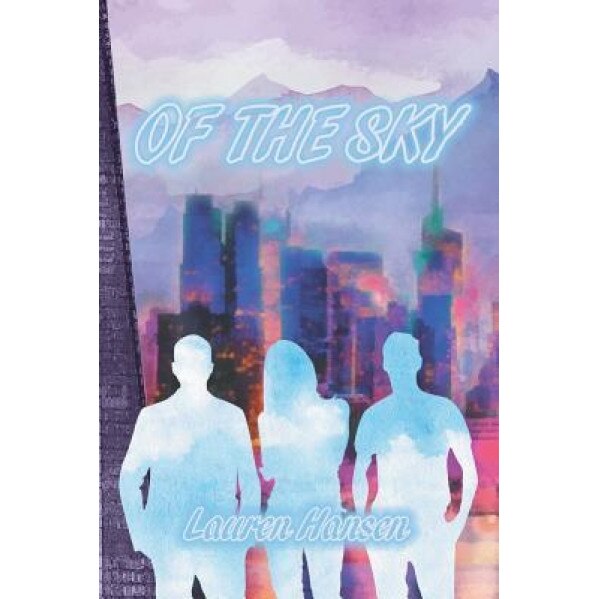 Of the Sky, Lauren Hansen (Author)