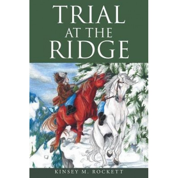 Trial at the Ridge, Kinsey M. Rockett (Author)