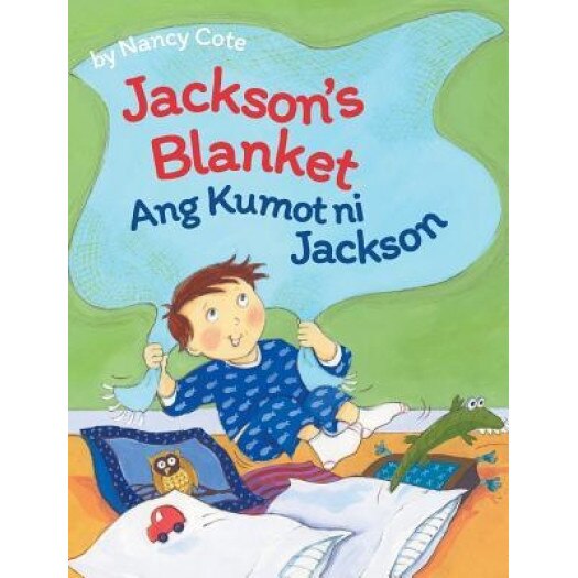 Jackson's Blanket / Tagalog Edition: Babl Children's Books in Tagalog and English, Nancy Cote (Author)