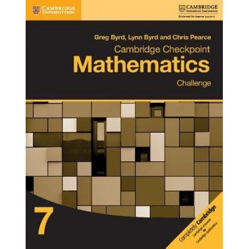 Cambridge Checkpoint Mathematics Challenge Workbook 7, Greg Byrd (Author)