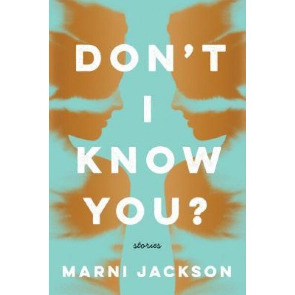 Don't I Know You?, Marni Jackson (Author)