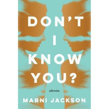 Don't I Know You?, Marni Jackson (Author) Don't I Know You?, Marni Jackson (Author)