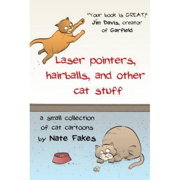 Laser Pointers, Hairballs, and Other Cat Stuff, Nate Fakes (Author)