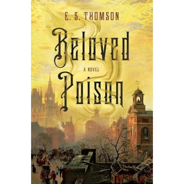 Beloved Poison, E. S. Thomson (Author)