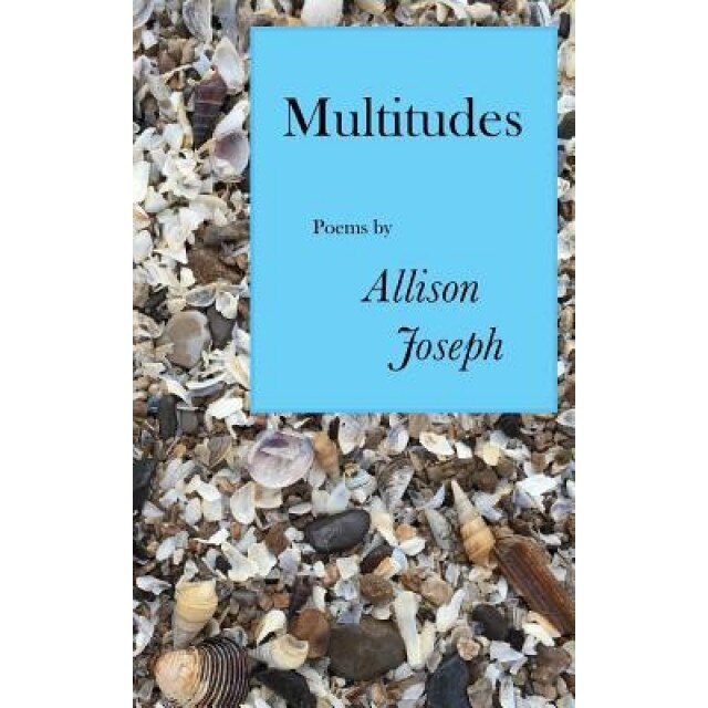 Multitudes, Allison Joseph (Author)