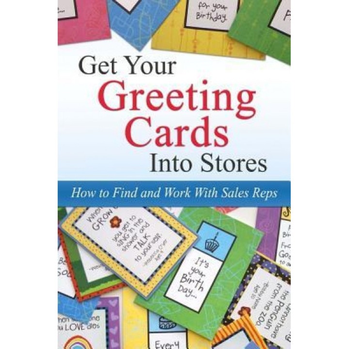 Get Your Greeting Cards Into Stores: Finding and Working with Sales Reps, Kate Harper (Author)