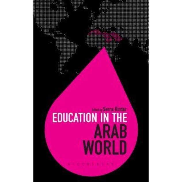 Education in the Arab World, Serra Kirdar (Editor)