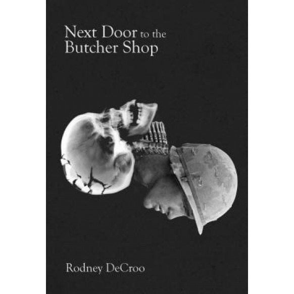 Next Door to the Butcher Shop, Rodney Decroo (Author)