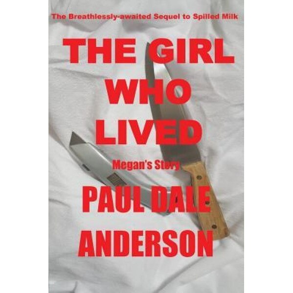 The Girl Who Lived: Megan's Story, Paul Dale Anderson (Author)