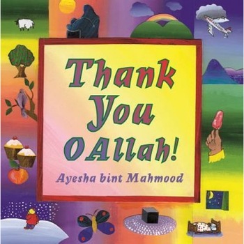 Thank You O Allah!, Mahmood, Ayesha Bint (Author) Thank You O Allah!, Mahmood, Ayesha Bint (Author)