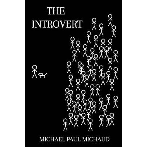 The Introvert, Michael Paul Michaud (Author)