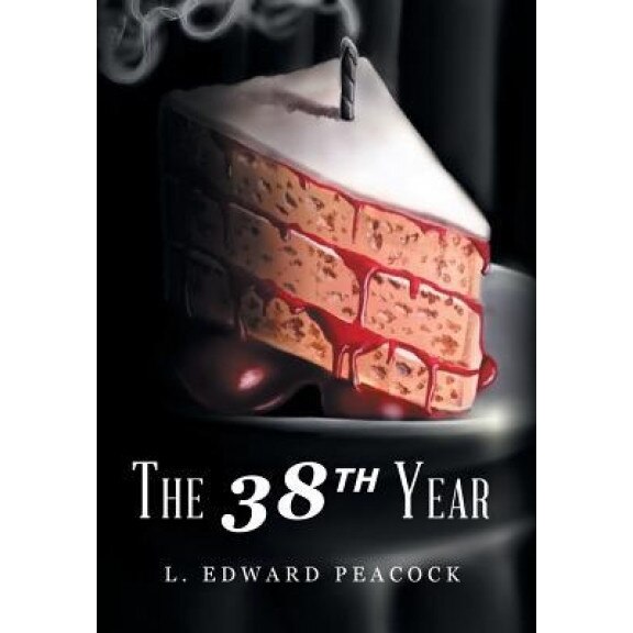 The 38th Year, L. Edward Peacock (Author)