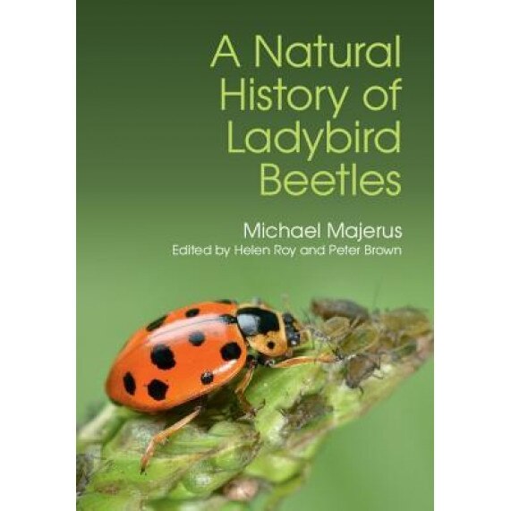 A Natural History of Ladybird Beetles, M. E. N. Majerus (Author)