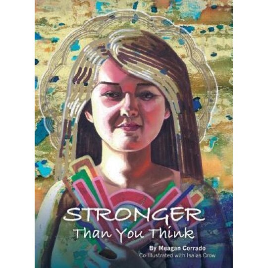 Stronger Than You Think, Meagan Corrado (Author)