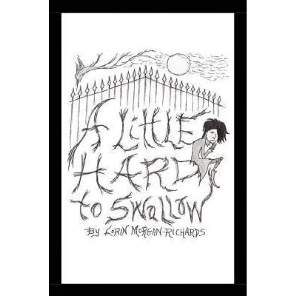 A Little Hard to Swallow: 1334, Lorin Morgan-Richards (Author)