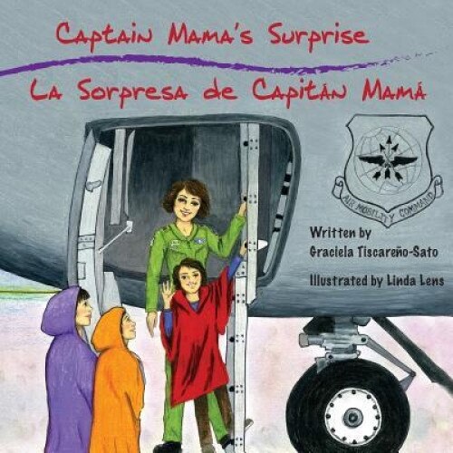 Captain Mama S Surprise / La Sorpresa de Capitan Mama, Graciela Tiscarenosato (Author)