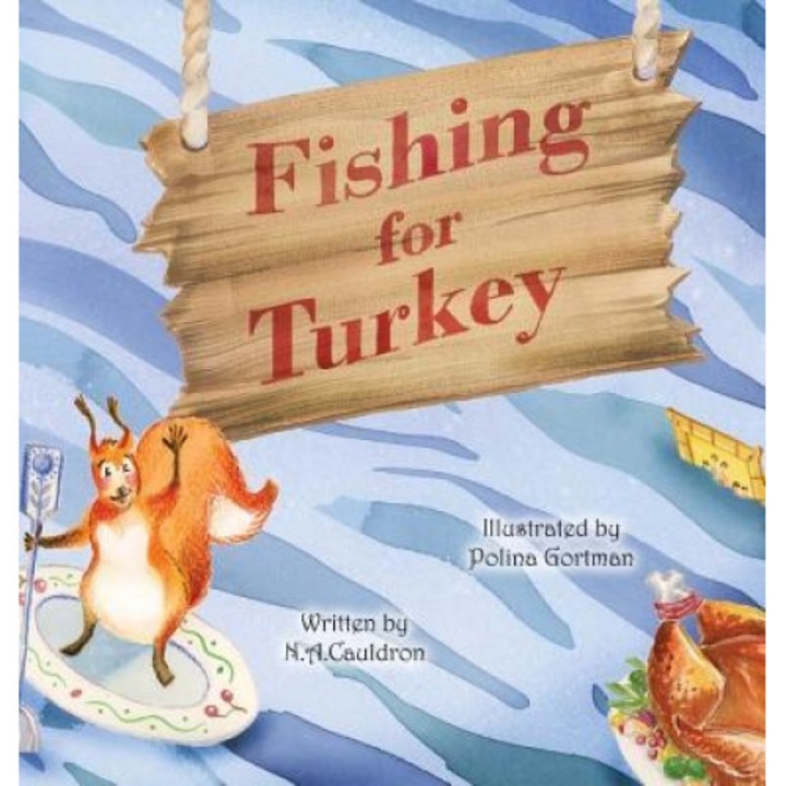 Fishing for Turkey, N. a. Cauldron (Author)