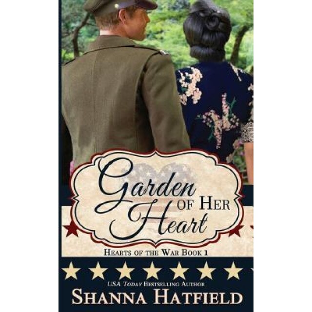 Garden of Her Heart, Shanna Hatfield (Author)