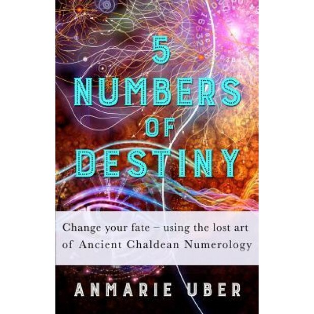 5 Numbers of Destiny - Anmarie Uber (Author)