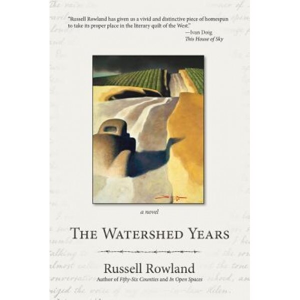 The Watershed Years, Rowland Rowland (Author)