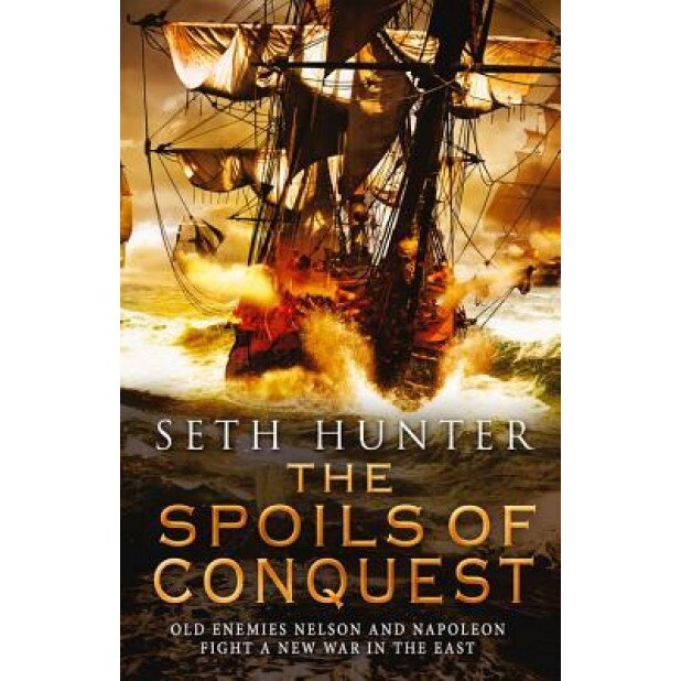 The Spoils of Conquest: A Nathan Peake Novel, Book 6, Seth Hunter (Author)