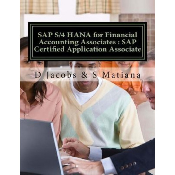 SAP S/4 Hana for Financial Accounting Associates: SAP Certified Application Associate, D. Jacobs (Author)
