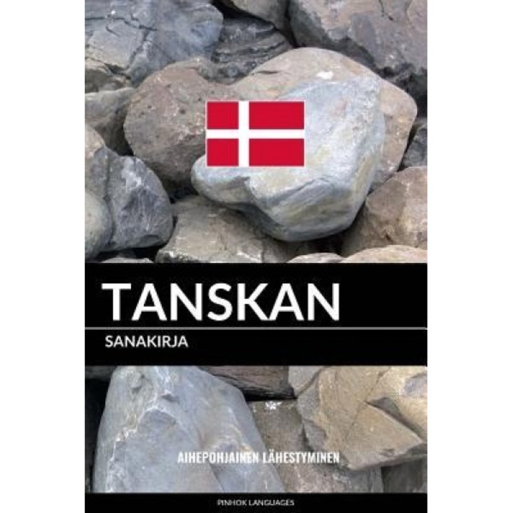Tanskan Sanakirja: Aihepohjainen Lahestyminen, Createspace Independent Publishing Platf (Manufactured by)