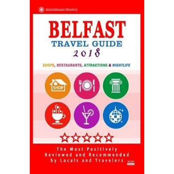 Belfast Travel Guide 2018: Shops, Restaurants, Attractions and Nightlife in Belfast, Northern Ireland (City Travel Guide 2018), Christopher R. McCartney (Author) Belfast Travel Guide 2018: Shops, Restaurants, Attractions and Nightlife in Belfast, Northern Ireland (City Travel Guide 2018), Christopher R. McCartney (Author)
