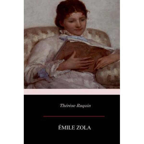 Therese Raquin, Emile Zola (Author)