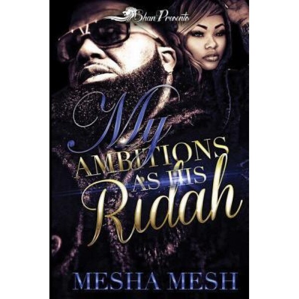 My Ambitions as His Ridah, Mesha Mesh (Author)