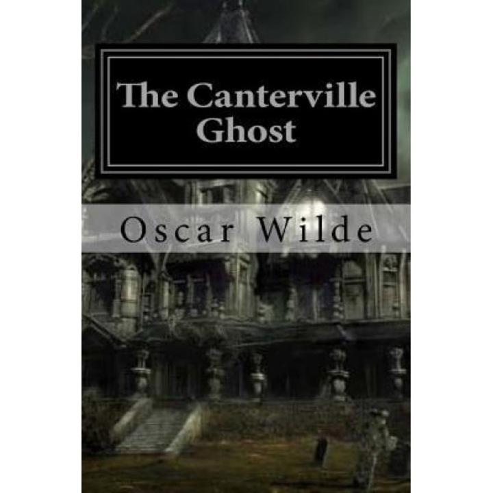 The Canterville Ghost, Oscar Wilde (Author)